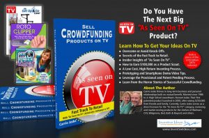 Sell crowdfunding products on tv.