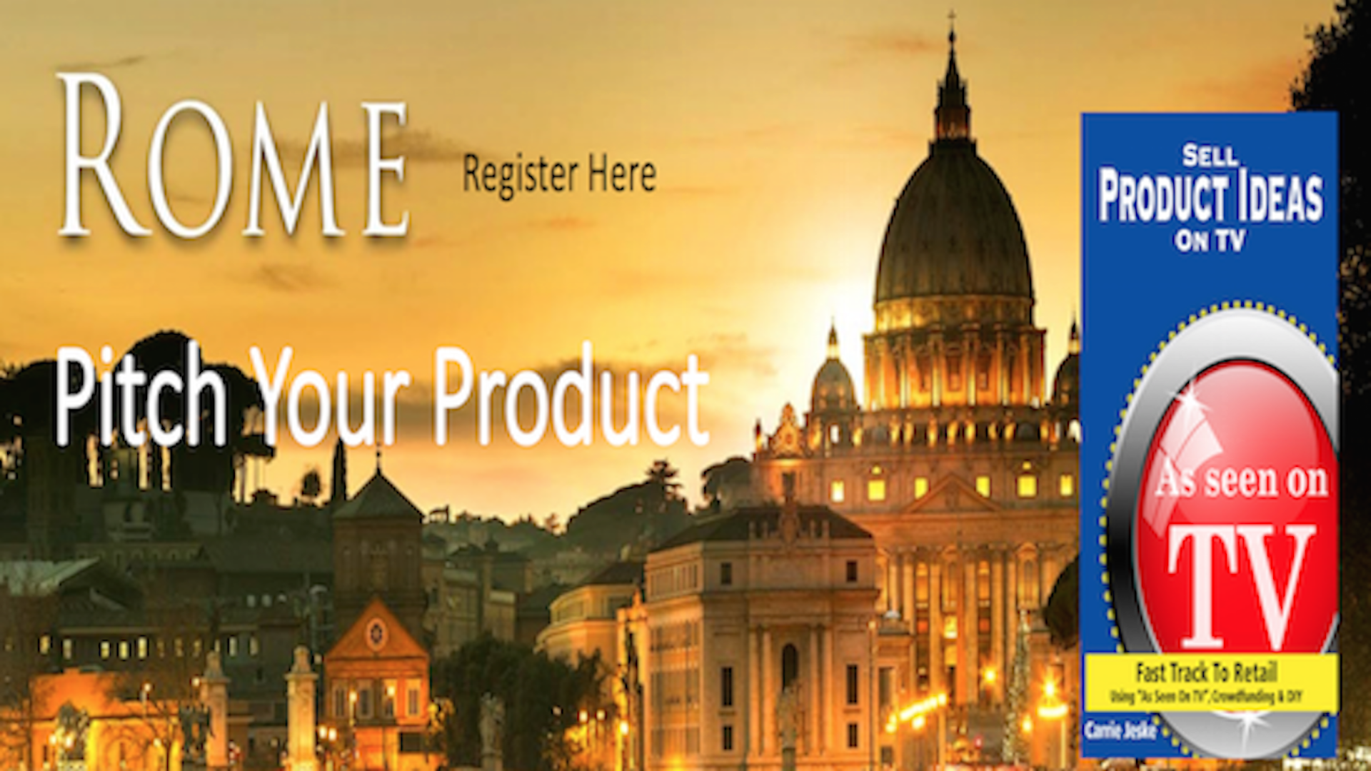 Rome Italy Pitch Your Product to Carrie Jeske